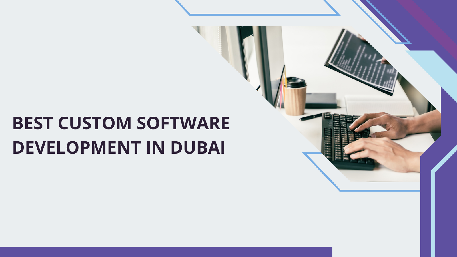 Your Guide to Finding the Best Custom Software Development Company in Dubai