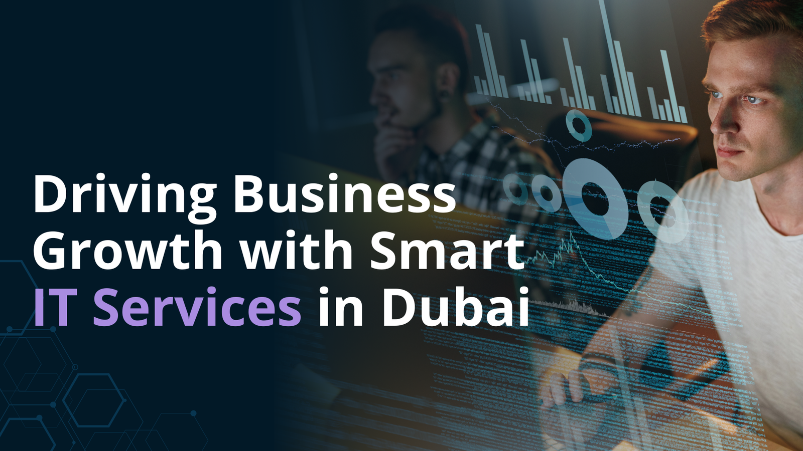 IT Services Company in Dubai: Your Guide to Business Growth & Efficiency